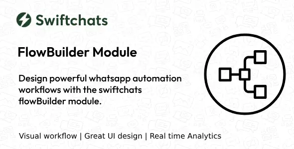 Whatsapp FlowBuilder Automation - Swiftchats Module